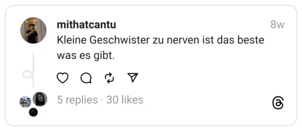 Kleine Geschwister zu nerven ist das beste was es gibt.
