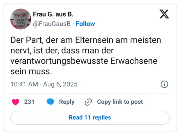 Der Part, der am Elternsein am meisten nervt, ist der, dass man der verantwortungsbewusste Erwachsene sein muss.