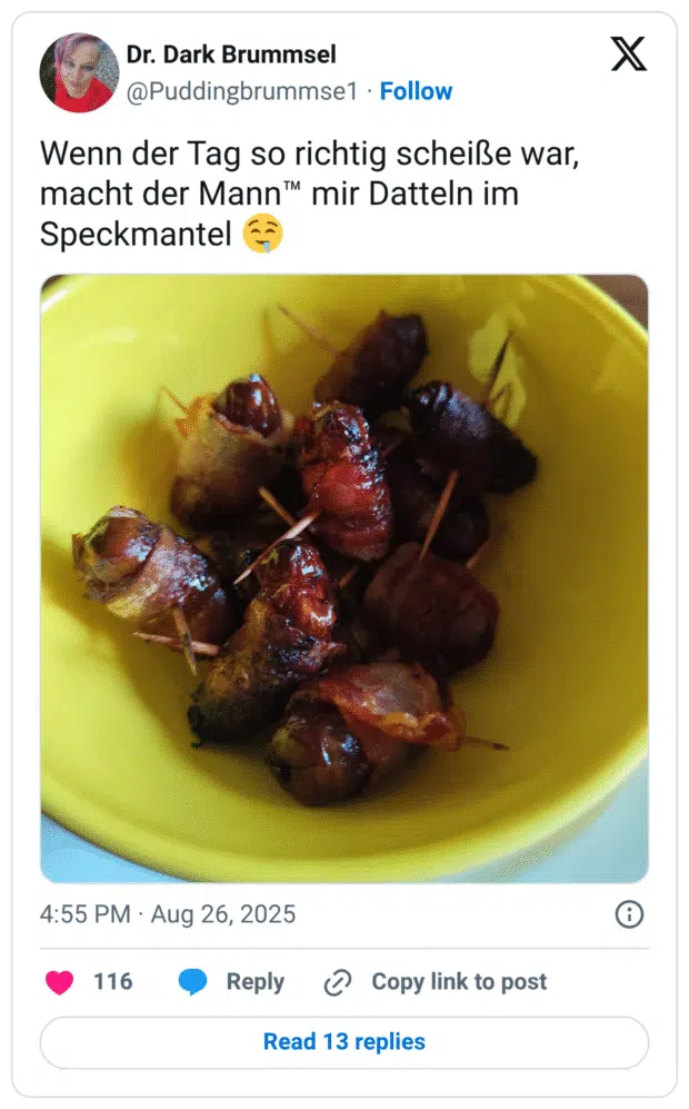 Wenn der Tag so richtig scheiße war, macht der Mann™ mir Datteln im Speckmantel 🤤
