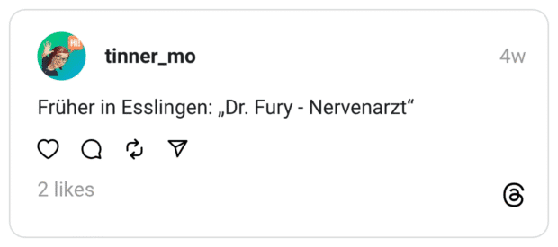 Früher in Esslingen: „Dr. Fury - Nervenarzt“
