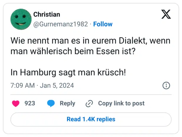 Wie nennt man es in eurem Dialekt, wenn man wählerisch beim Essen ist? In Hamburg sagt man krüsch!