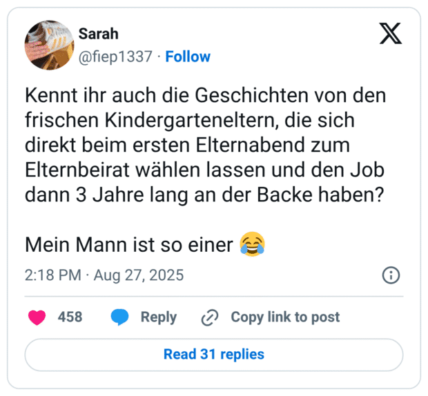 Kennt ihr auch die Geschichten von den frischen Kindergarteneltern, die sich direkt beim ersten Elternabend zum Elternbeirat wählen lassen und den Job dann 3 Jahre lang an der Backe haben? Mein Mann ist so einer 😂