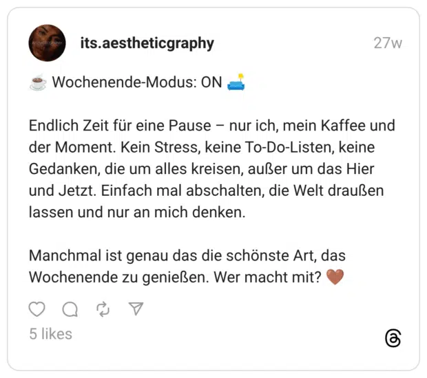 :kaffee:️ Wochenende-Modus: ON :couch_und_lampe: Endlich Zeit für eine Pause – nur ich, mein Kaffee und der Moment. Kein Stress, keine To-Do-Listen, keine Gedanken, die um alles kreisen, außer um das Hier und Jetzt. Einfach mal abschalten, die Welt draußen lassen und nur an mich denken. Manchmal ist genau das die schönste Art, das Wochenende zu genießen. Wer macht mit? :braunes_herz: