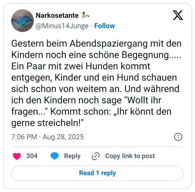 Gestern beim Abendspaziergang mit den Kindern noch eine schöne Begegnung..... Ein Paar mit zwei Hunden kommt entgegen, Kinder und ein Hund schauen sich schon von weitem an. Und während ich den Kindern noch sage "Wollt ihr fragen..." Kommt schon: „Ihr könnt den gerne streicheln!"