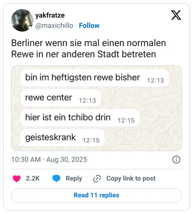 Berliner wenn sie mal einen normalen Rewe in ner anderen Stadt betreten
