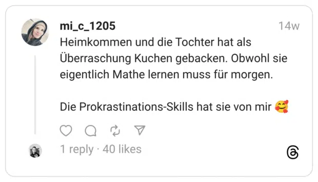 Heimkommen und die Tochter hat als Überraschung Kuchen gebacken. Obwohl sie eigentlich Mathe lernen muss für morgen. Die Prokrastinations-Skills hat sie von mir 🥰