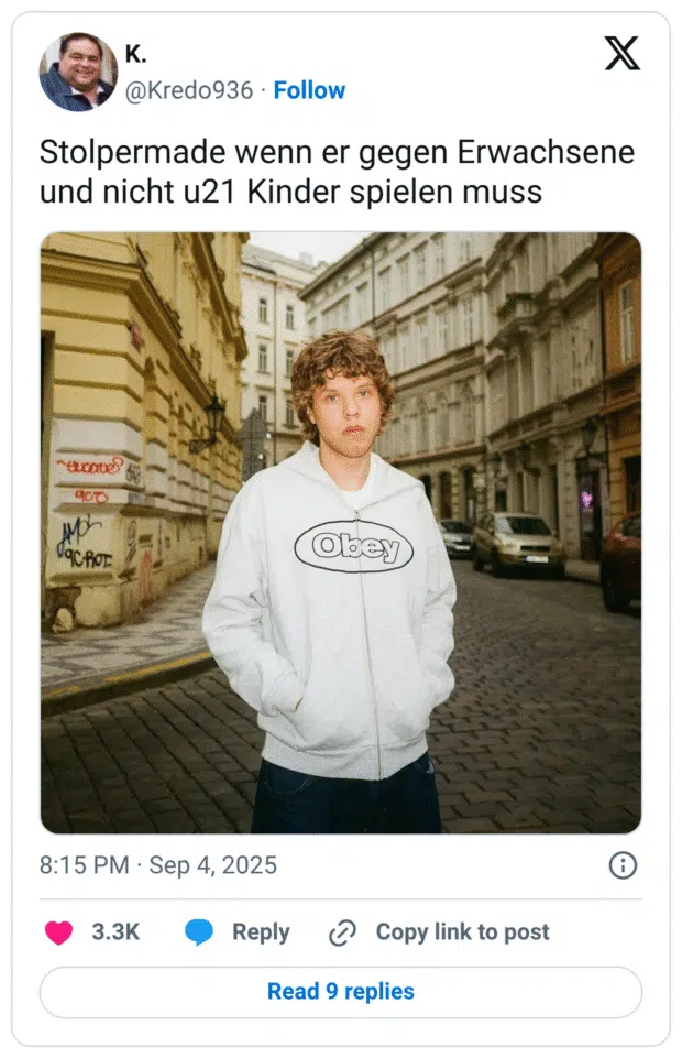 Stolpermade wenn er gegen Erwachsene und nicht u21 Kinder spielen muss