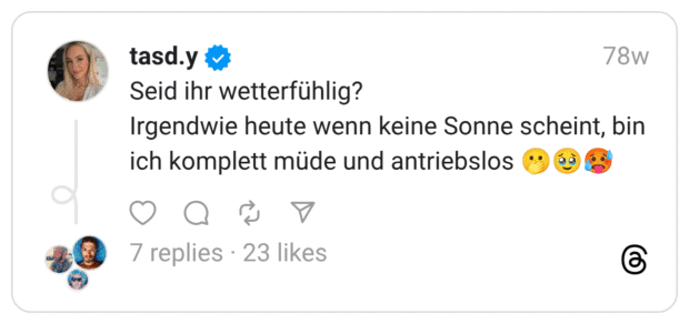 Seid ihr wetterfühlig? Irgendwie heute wenn keine Sonne scheint, bin ich komplett müde und antriebslos :gesicht_mit_offenen_augen_und_hand_vor_dem_mund::gesicht_mit_zurückgehaltenen_tränen::schwitzendes_gesicht: