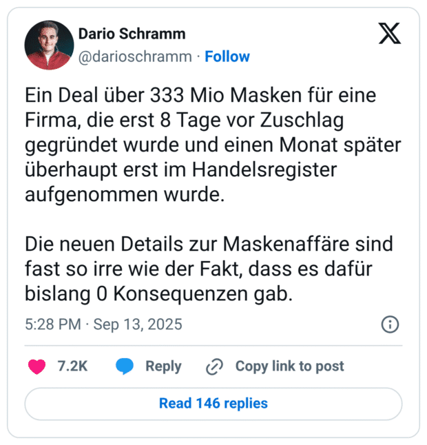 Ein Deal über 333 Mio Masken für eine Firma, die erst 8 Tage vor Zuschlag gegründet wurde und einen Monat später überhaupt erst im Handelsregister aufgenommen wurde. Die neuen Details zur Maskenaffäre sind fast so irre wie der Fakt, dass es dafür bislang 0 Konsequenzen gab.