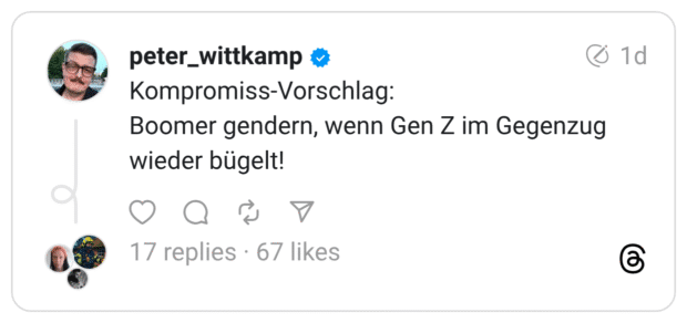 Kompromiss-Vorschlag: Boomer gendern, wenn Gen Z im Gegenzug wieder bügelt!
