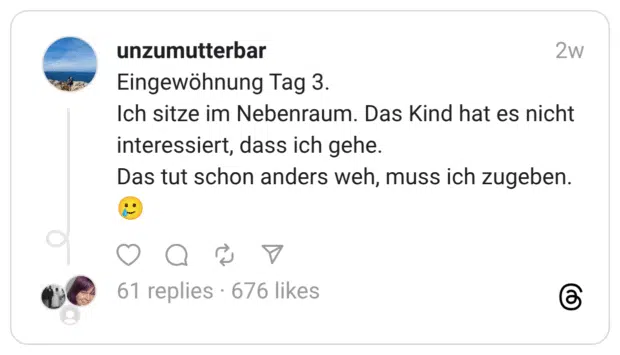 Eingewöhnung Tag 3. Ich sitze im Nebenraum. Das Kind hat es nicht interessiert, dass ich gehe. Das tut schon anders weh, muss ich zugeben. :lächelndes_gesicht_mit_träne: