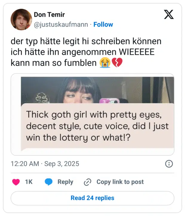der typ hätte legit hi schreiben können ich hätte ihn angenommen WIEEEEE kann man so fumblen 😭💔