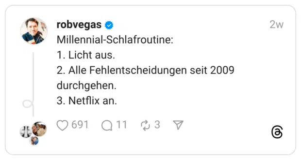 Millennial-Schlafroutine: 1. Licht aus. 2. Alle Fehlentscheidungen seit 2009 durchgehen. 3. Netflix an