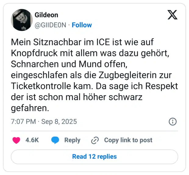 Mein Sitznachbar im ICE ist wie auf Knopfdruck mit allem was dazu gehört, Schnarchen und Mund offen, eingeschlafen als die Zugbegleiterin zur Ticketkontrolle kam. Da sage ich Respekt der ist schon mal höher schwarz gefahren.