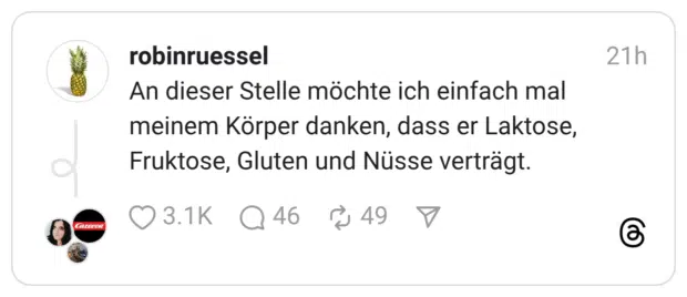 An dieser Stelle möchte ich einfach mal meinem Körper danken, dass er Laktose, Fruktose, Gluten und Nüsse verträgt.