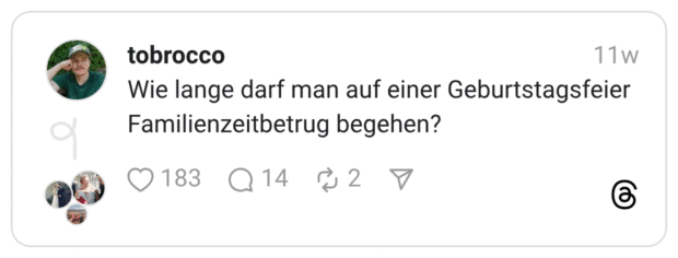 Wie lange darf man auf einer Geburtstagsfeier Familienzeitbetrug begehen?