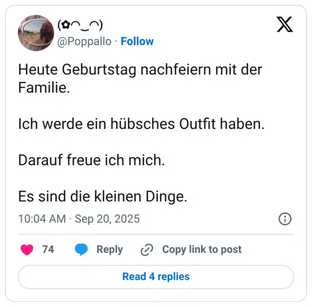 Heute Geburtstag nachfeiern mit der Familie. Ich werde ein hübsches Outfit haben. Darauf freue ich mich. Es sind die kleinen Dinge.