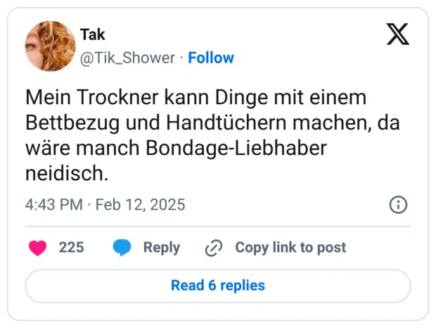 Mein Trockner kann Dinge mit einem Bettbezug und Handtüchern machen, da wäre manch Bondage-Liebhaber neidisch.