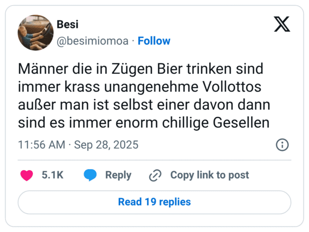 Männer die in Zügen Bier trinken sind immer krass unangenehme Vollottos außer man ist selbst einer davon dann sind es immer enorm chillige Gesellen