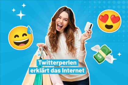 Eine fröhliche Frau hält mehrere bunte Einkaufstaschen in der einen Hand und eine Kreditkarte in der anderen; um sie herum sind lachende, verliebte und Geld-Emoji-Symbole auf blauem, grafischem Hintergrund sowie der Text ‚Twitterperlen erklärt das Internet.