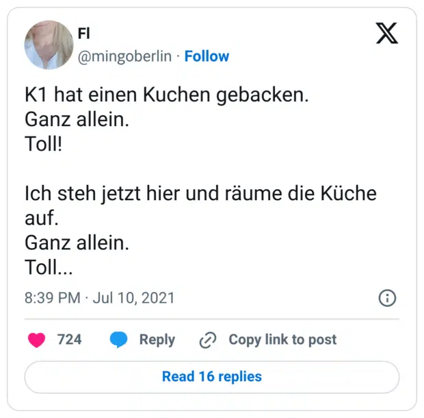 K1 hat einen Kuchen gebacken. Ganz allein. Toll! Ich steh jetzt hier und räume die Küche auf. Ganz allein. Toll...