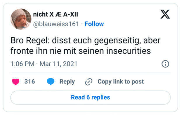 Bro Regel: disst euch gegenseitig, aber fronte ihn nie mit seinen insecurities