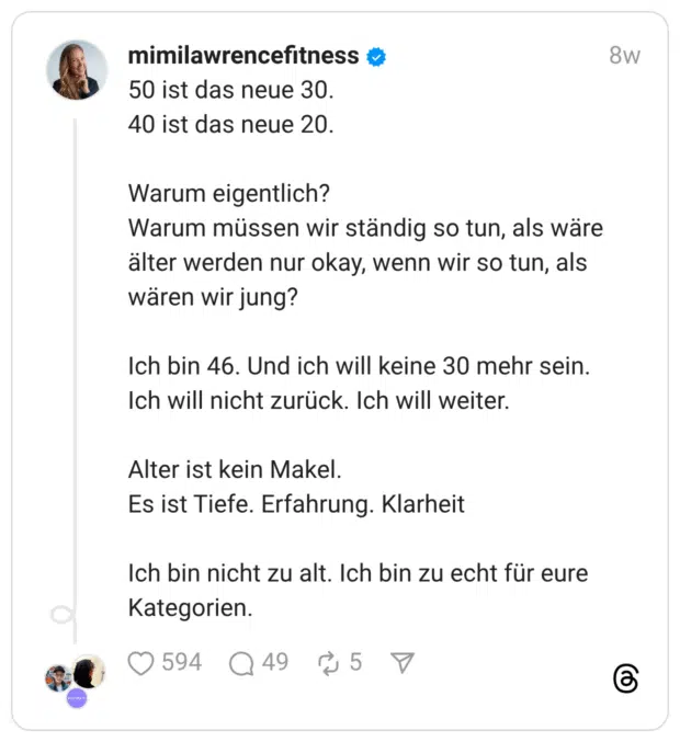 50 ist das neue 30. 40 ist das neue 20. Warum eigentlich? Warum müssen wir ständig so tun, als wäre älter werden nur okay, wenn wir so tun, als wären wir jung? Ich bin 46. Und ich will keine 30 mehr sein. Ich will nicht zurück. Ich will weiter. Alter ist kein Makel. Es ist Tiefe. Erfahrung. Klarheit Ich bin nicht zu alt. Ich bin zu echt für eure Kategorien.