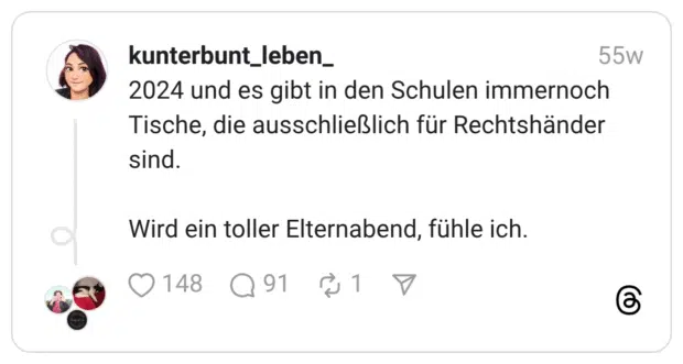 2024 und es gibt in den Schulen immernoch Tische, die ausschließlich für Rechtshänder sind. Wird ein toller Elternabend, fühle ich.