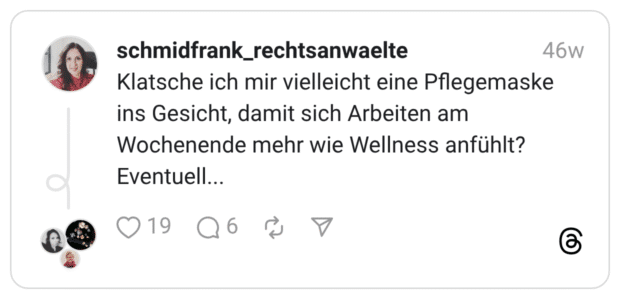 Klatsche ich mir vielleicht eine Pflegemaske ins Gesicht, damit sich Arbeiten am Wochenende mehr wie Wellness anfühlt? Eventuell...
