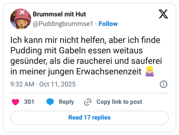 Ich kann mir nicht helfen, aber ich finde Pudding mit Gabeln essen weitaus gesünder, als die raucherei und sauferei in meiner jungen Erwachsenenzeit