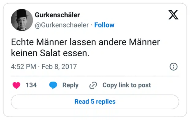 Echte Männer lassen andere Männer keinen Salat essen.