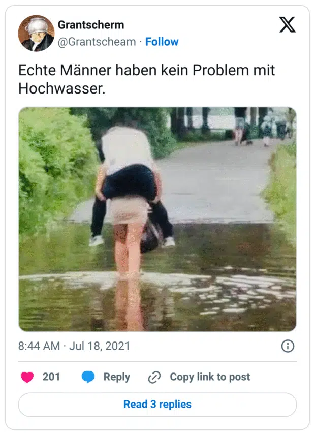 Echte Männer haben kein Problem mit Hochwasser.