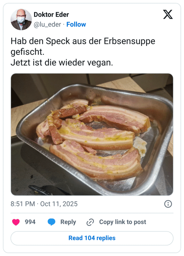 Hab den Speck aus der Erbsensuppe gefischt. Jetzt ist die wieder vegan.