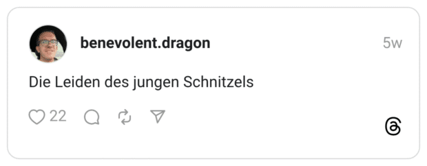 Die Leiden des jungen Schnitzels