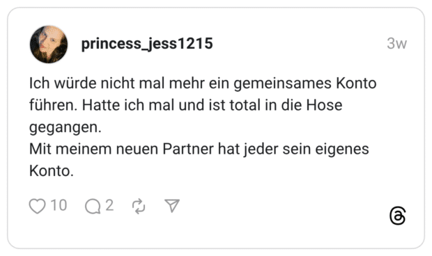 Ich würde nicht mal mehr ein gemeinsames Konto führen. Hatte ich mal und ist total in die Hose gegangen. Mit meinem neuen Partner hat jeder sein eigenes Konto.