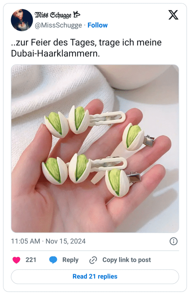 ..zur Feier des Tages, trage ich meine Dubai-Haarklammern.