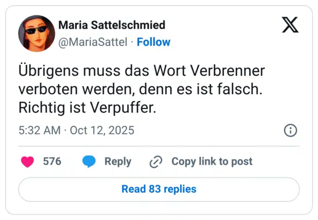 Übrigens muss das Wort Verbrenner verboten werden, denn es ist falsch. Richtig ist Verpuffer.