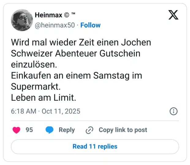 Wird mal wieder Zeit einen Jochen Schweizer Abenteuer Gutschein einzulösen. Einkaufen an einem Samstag im Supermarkt. Leben am Limit.