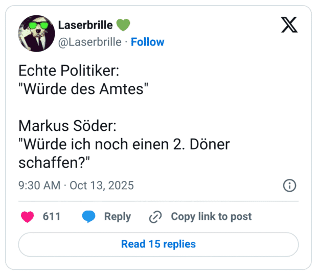 Echte Politiker: "Würde des Amtes" Markus Söder: "Würde ich noch einen 2. Döner schaffen?"