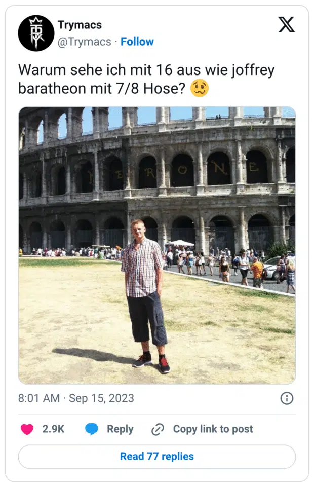 Warum sehe ich mit 16 aus wie joffrey baratheon mit 7/8 Hose? 🥴