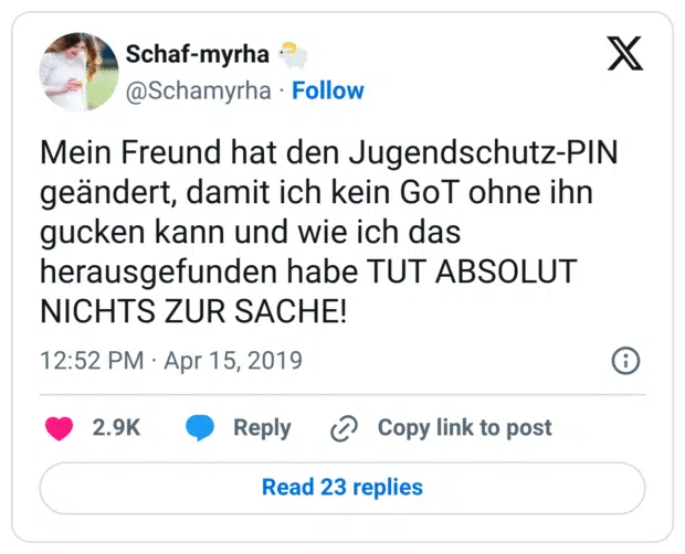 Mein Freund hat den Jugendschutz-PIN geändert, damit ich kein GoT ohne ihn gucken kann und wie ich das herausgefunden habe TUT ABSOLUT NICHTS ZUR SACHE!