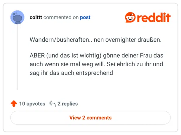 ABER (und das ist wichtig) gönne deiner Frau das auch wenn sie mal weg will. Sei ehrlich zu ihr und sag ihr das auch entsprechend