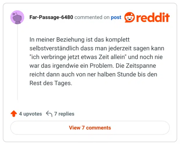 In meiner Beziehung ist das komplett selbstverständlich dass man jederzeit sagen kann "ich verbringe jetzt etwas Zeit allein" und noch nie war das irgendwie ein Problem. Die Zeitspanne reicht dann auch von ner halben Stunde bis den Rest des Tages.