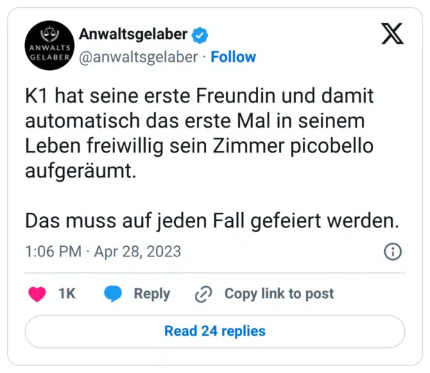 K1 hat seine erste Freundin und damit automatisch das erste Mal in seinem Leben freiwillig sein Zimmer picobello aufgeräumt. Das muss auf jeden Fall gefeiert werden.