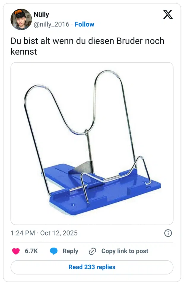 Du bist alt wenn du diesen Bruder noch kennst