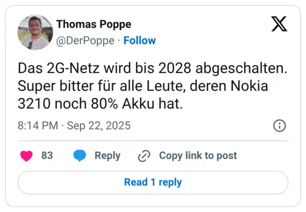 Das 2G-Netz wird bis 2028 abgeschalten. Super bitter für alle Leute, deren Nokia 3210 noch 80% Akku hat.
