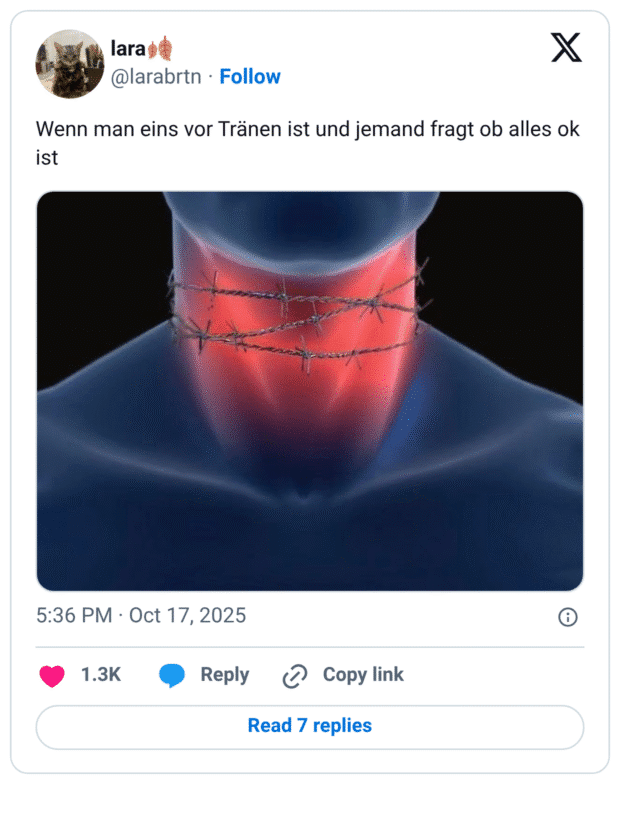 Wenn man eins vor Tränen ist und jemand fragt ob alles ok ist