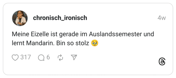 Meine Eizelle ist gerade im Auslandssemester und lernt Mandarin. Bin so stolz