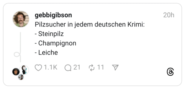 Pilzsucher in jedem deutschen Krimi: - Steinpilz - Champignon - Leiche