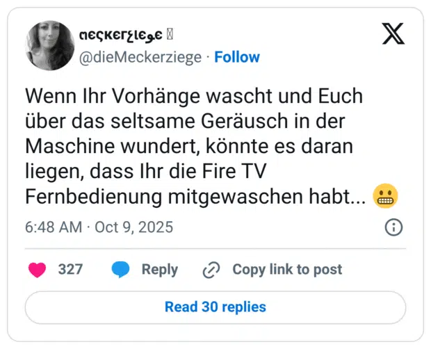 Wenn Ihr Vorhänge wascht und Euch über das seltsame Geräusch in der Maschine wundert, könnte es daran liegen, dass Ihr die Fire TV Fernbedienung mitgewaschen habt.